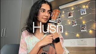 Husn - Anuv Jain | ukulele cover with chords (easy)