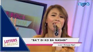 KRIZZA NERI - BA'T DI KO BA NASABI? (NET25 LETTERS AND MUSIC)