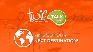 Twig Talk 2018 | Find out our next destination!