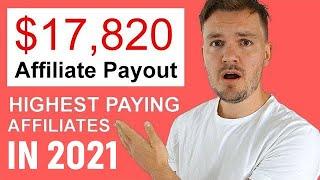  HIGHEST PAYING AFFILIATE MARKETING PROGRAMS 2021! 