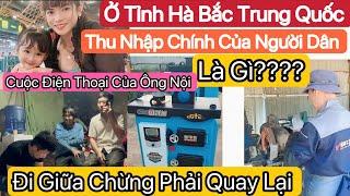 [163] Ở Trung Quốc Tỉnh Hà Bắc Người Dân Thu Nhập Chính Là Gì? Và Cuộc Điện Thoại Của Ông Nội