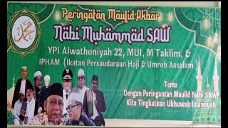 LIVE PERINGATAN MAULID  AKBAR  NABI MUHAMMAD SAW 1446H  YPI AL-WATHONIYAH 22,MUI,M TA'LIM IPHAM