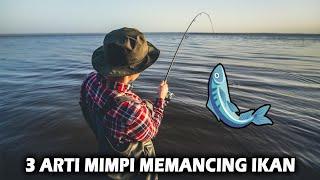 Arti Mimpi Memancing Ikan