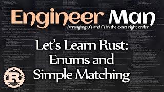 Let's Learn Rust: Enums and Simple Matching