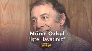 Münir Özkul - İşte Hayatınız (1981)