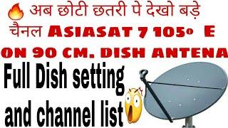 Asiasat 7 At 105 ºE Dish setting and channel list | 90cm. dish | choti dish bade channel | mpeg 2