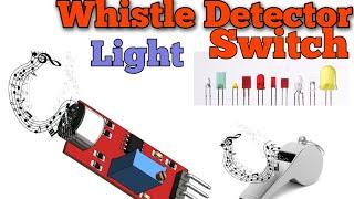 How To Make Arduino Based Whistle Detector Light Using  !! Sound Sensor!!