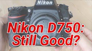 Nikon D750: The Goldilocks Camera (Just Right For Most People!)