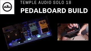 Pedalboard Build: Temple Audio Solo 18 with LED lights