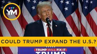 Could Trump Expand the U.S.? | Your Morning