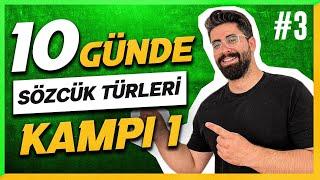 10 GÜNDE DİL BİLGİSİ KAMPI 3.GÜN ( SÖZCÜK TÜRLERİ 1 - 2025 )