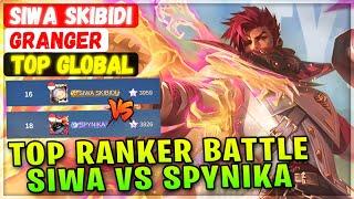 Top Ranker Battle, SIWA Granger VS SPYNIKA Ling [ Top Rank Global ] SIWA SKIBIDI - Mobile Legends