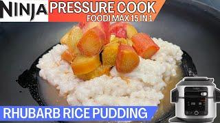 RHUBARB RICE PUDDING *PRESSURE COOK* Rhubarb Compote with Creamy Rice Pudding | NINJA FOODI Recipe