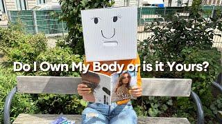 Do I Own My Body or is it Yours?