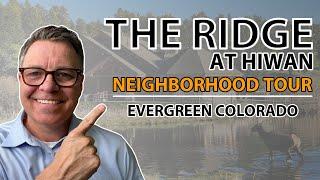 The Ridge at Hiwan Neighborhood Tour - Evergreen Colorado