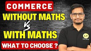 Commerce With Maths vs Without Maths️ Commerce all Courses Details | Best Career Opportunities