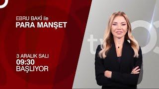 Ebru Baki ile Para Manşet 3 Aralık Salı 09:30'da tv100'de | tv100 Tanıtım