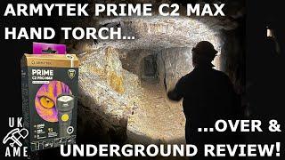 ArmyTek Prime C2 Pro Max Hand Torch : Full Review Above & Underground : 15% Armytek coupon!