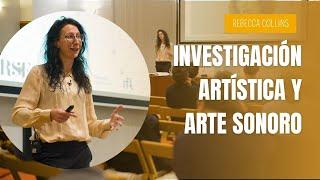 Arte y ciencia: investigación artística y arte sonoro