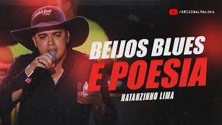 BEIJOS BLUES E POESIA - Natanzinho Lima