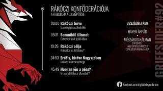 #92 - Rákóczi konföderációja - Mészáros Kálmán, történész