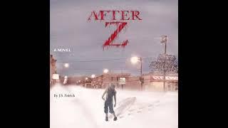 After Z #1 - APOCALYPSE AUDIOBOOK by J.S .Patrick