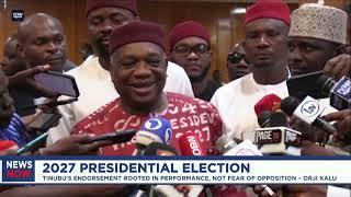 2027: Tinubu’s endorsement rooted in performance, not fear of opposition – Orji Kalu