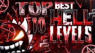 The TOP 10 OF THE BEST HELL LEVELS!!! | Geometry Dash 2.2