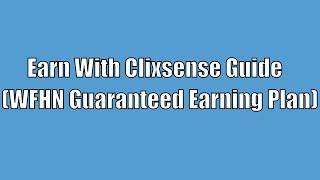 How To Earn With Clixsense WFHN Guaranteed Earning Plan