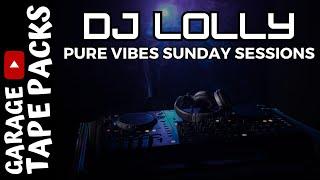 DJ Lolly | Pure Vibes Sunday Sessions | Garage Tape Packs