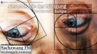 Chronologie der Nötigung: Merkiavellis Europa - 7. Akt