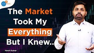 Learn From Your Losses In The Market | Harsh Kumar | Josh Talks
