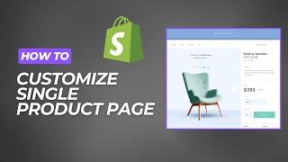 How to Customize Shopify Product Pages | Design product page
