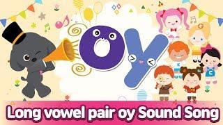 Long vowel pair OY Sound Song l Phonics for English Education