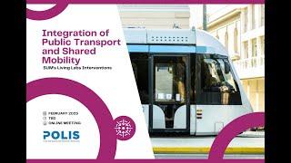 PT Lab: Integration of Public Transport and Shared Mobility: SUM's Living Labs Interventions