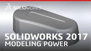 SOLIDWORKS 2017 Modeling Power