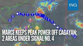 Marce keeps peak power off Cagayan; 2 areas under Signal No.  4