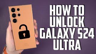 How To Unlock Samsung Galaxy S24 Ultra