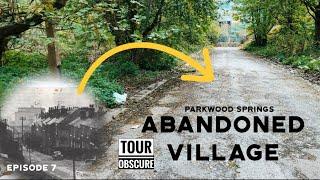 ABANDONED VILLAGE | Parkwood Springs, Sheffield | Tour Obscure (Episode 7) #abandoned #history