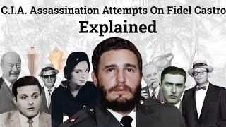 C.I.A. Assasination Attemps On Fidel Castro Explained