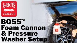 Griot's Garage: BOSS Foam Cannon & Pressure Washer Setup