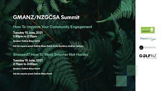 GMANZ/NZGCSA Summit - How to improve your community engagement & How to work smarter not harder