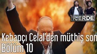 İçerde 10. Bölüm - Kebapçı Celal'den Müthiş Son