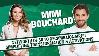 Mimi Bouchard: From a net worth of $8 to becoming a decamillionaire! The secrets to it all