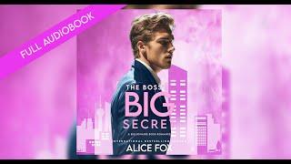 The Boss's Big Secret  - Full Billionaire Office Romance Audiobook by Alice Fox