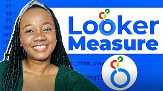 Looker Measures: In-Depth Tutorial | Data Analyst Guide