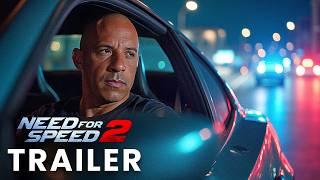 Need for Speed 2 (2025) - First Trailer - Vin Diesel, Aaron Paul