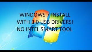 Install Windows 7 with USB 3.0 Drivers (No Intel Smart Tool!) OS Downgrade