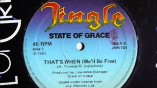 State Of Grace - That's When (We'll Be Free) Original 12 inch Version 1983