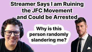 Am I "Ruining the JFC Movement?" (Unpacking the Random Slander and Accusations)